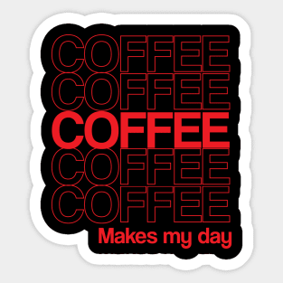 Coffee Makes My Day Cool Creative Beautiful Typography Design Sticker